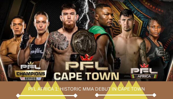 PFL LAUNCHES IN AFRICA WITH HISTORIC MEGA EVENT IN CAPE TOWN