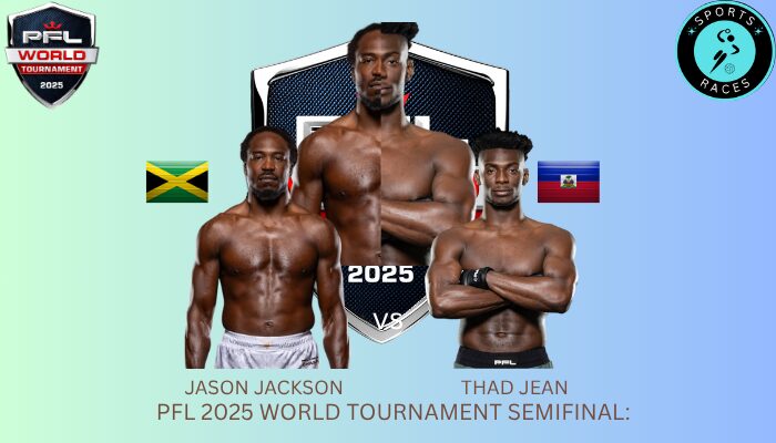 PFL 2025 World Tournament Semifinal: Jason Jackson vs. Thad Jean – Full Preview & Fight History